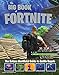 The Big Book of Fortnite: The Deluxe Unofficial Guide to Battle Royale
