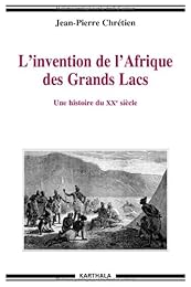 L' invention de l'Afrique des Grands lacs
