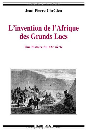L' invention de l'Afrique des Grands lacs