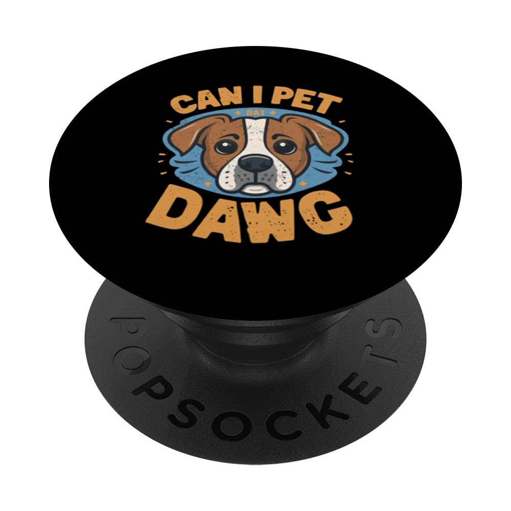 Can I Pet That Dog Funny Dog Owner Lover PopSockets Swappable PopGrip