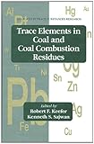 Image de Trace Elements in Coal and Coal Combustion Residues (Advances in Trace Substances Research)