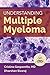 Understanding Multiple Myeloma by 
