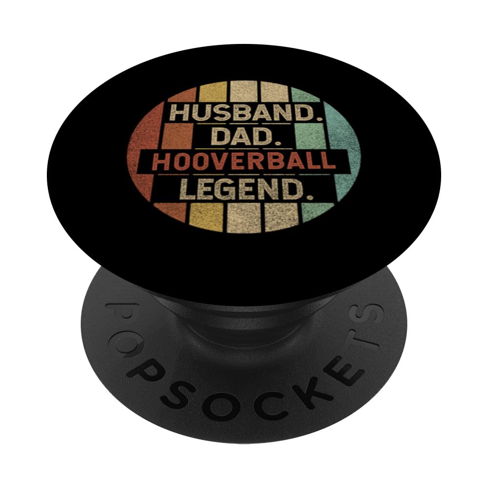 Husband Dad Hooverball Legend Vintage PopSockets Swappable PopGrip