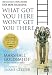 What Got You Here Won't Get You There: A Round Table Comic: How Successful People Become Even More Successful - Book by Marshall Goldsmith