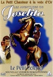 Joselito - Le Petit Colonel (Nouvelle Version Remasterisee)