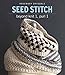 Seed Stitch: Beyond Knit 1, Purl 1 by Rosemary Drysdale