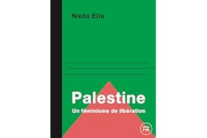 Palestine: Un féminisme de libération (French Edition)