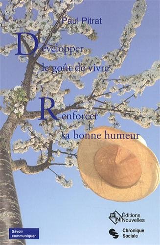 Développer le goût de vivre, renforcer sa bonne humeur