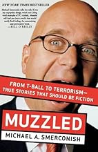 Muzzled: From T-Ball to Terrorism--True Stories That Should Be Fiction