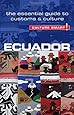 Ecuador - Culture Smart!: The Essential Guide to Customs & Culture