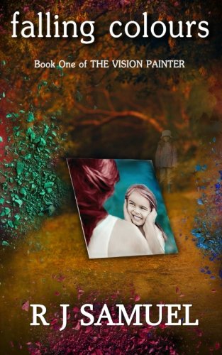 Download Falling Colours: The Misadventures of a Vision Painter Download Falling Colours: The Misadventures of a Vision Painter