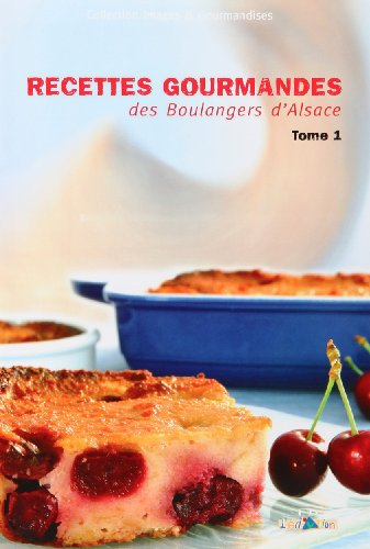 Recettes gourmandes des boulangers d'Alsace