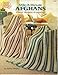 Mile-A-Minute Afghans: 6 Easy Designs to Crochet (1107) (American School of Needlework) by 