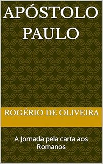 Livro Apóstolo Paulo: A Jornada pela carta aos Romanos