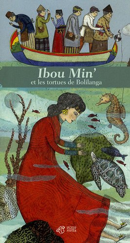 Ibou Min' et les tortues de Bolilanga by FRANCK PREVOT DELPHINE JACQUOT
