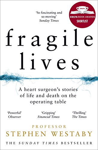 [D0wnl0ad] Fragile Lives: A Heart Surgeon's Stories of Life and Death on the Operating Table<br />[E.P.U.B]
