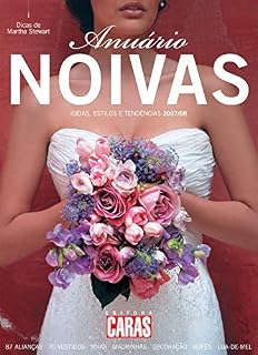 Livro Anuário Noivas - Ideias, Estilos e Tendências 2007/08 (Especial CARAS)