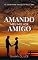 Livro Amando Meu Melhor Amigo