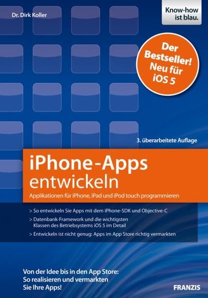 iPhone-Apps entwickeln: Applikationen für iPhone, iPad und iPod touch programmieren, 3. überarbeitete Auflage