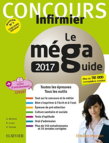 Le Méga Guide 2017 Concours infirmier: Rentrer en IFSI Écrit et Oral Avec livret d'entraînement d by (Paperback)