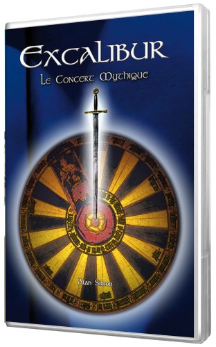 Excalibur, La Légende Des Celtes - Le Concert Mythique