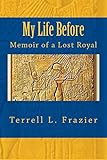 Image de My Life Before: Memoir of a Lost Royal