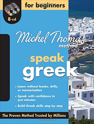 Michel Thomas Method Greek for Beginners with Eight Audio CDs (Michel Thomas Series) by Hara Garoufalia-Middle