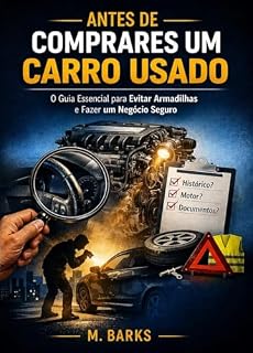 Livro Antes de Comprares um Carro Usado: O Guia Essencial Para Evitar Armadilhas e Fazer um Negócio Seguro