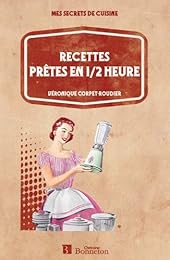 Recettes prêtes en une ½ heure