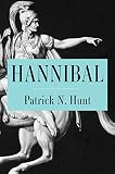 Patrick N. Hunt, "Hannibal" (Simon and Schuster, 2017)