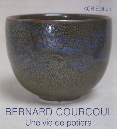 Bernard Courcoul, une vie de potiers by (Paperback)
