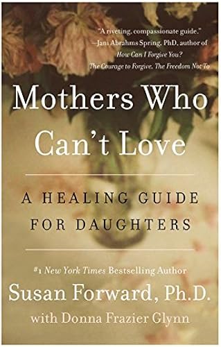 Download Mothers Who Can't Love: A Healing Guide for Daughters PDF