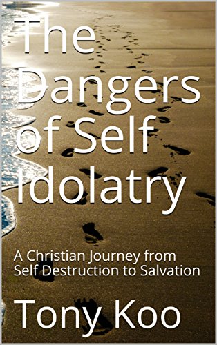 F.r.e.e The Dangers of Self Idolatry: A Christian Journey from Self Destruction to Salvation RAR