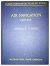Air Navigation Part Six: Contact Flying