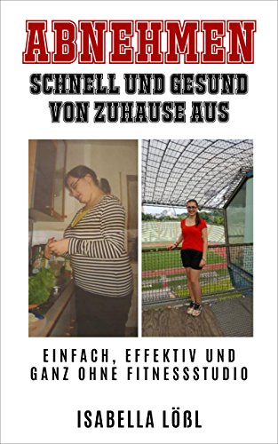 Amazon Com Abnehmen Schnell Und Gesund Von Zuhause Aus Einfach