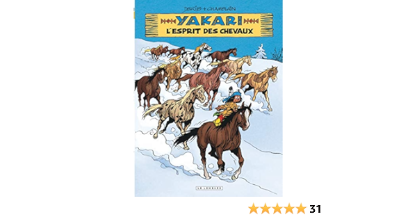 Yakari Tome 40 L Esprit Des Chevaux Yakari 40 French Edition Chamblain Joris Derib 9782803673735 Amazon Com Books