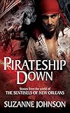 Pirateship Down: Stories from the world of The Sentinels of New Orleans
