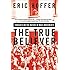 The True Believer: Thoughts on the Nature of Mass Movements (Perennial Classics)