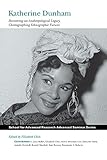 Katherine Dunham: Recovering an Anthropological Legacy, Choreographing Ethnographic Futures (School by Elizabeth Chin