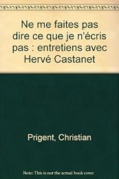 Ne me faites pas dire ce que je n'écris pas
