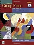 Alfred's Group Piano for Adults Student Book 1 (Second Edition): An Innovative Method Enhanced With Audio and Midi Files for Practice and Performance (Alfred's Group Piano for Adults), E. L. Lancaster, Kenon D. Renfrow, 0739053019