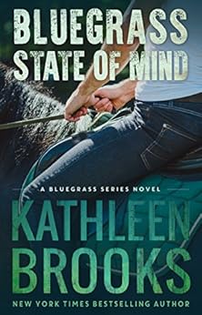 Bluegrass State of Mind (Bluegrass Series Book 1) by [Brooks, Kathleen]
