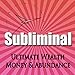 Subliminal Ultimate Wealth, Money & Abundance: Self Confidence Deep Binaural Beats Meditation Sleep and Change Self Help