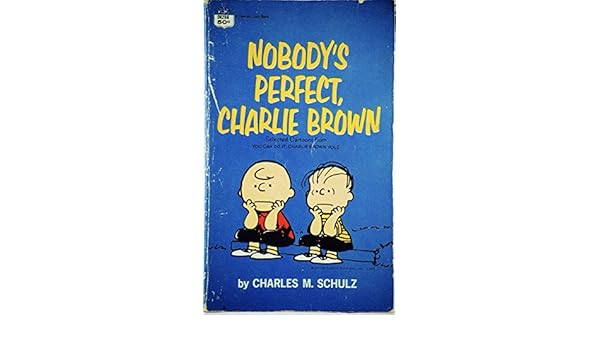 Nobodys Perfect Charlie Brown Charles M Schulz Amazon - 