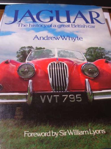 Jaguar: The History of a Great British Car 0850595231 Book Cover