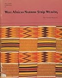 The Lamb Collection of West African Narrow Strip Weaving: Exhibited at the Textile Museum, March 7 t by