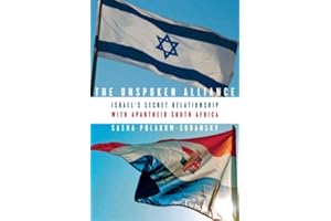 The Unspoken Alliance: Israel's Secret Relationship with Apartheid South Africa
