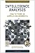 Intelligence Analysis: How to Think in Complex Environments (Praeger Security International)