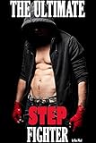 The Ultimate STEP Fighter (Forbidden Taboo Erotic Fighter Romance)