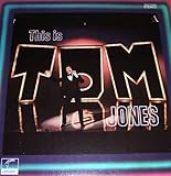 THIS IS TOM JONES